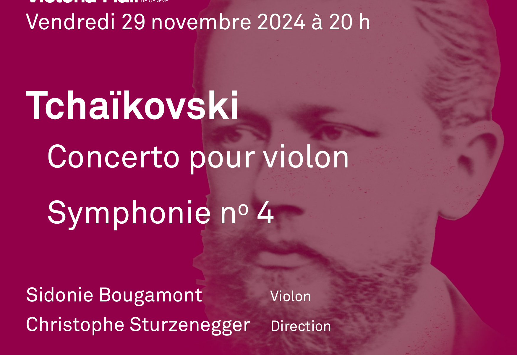 Orchestre Symphonique Genevois Victoria Hall 29.11.2024 - 20h Tchaïkovski Concerto pour violon Symphonie n° 4 Sidonie Bougamont, Violon Christophe Sturzenegger, Direction